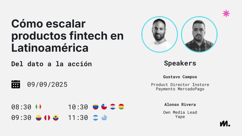 Webinar «Del dato a la acción: cómo escalar productos Fintech en Latinoamérica»