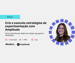 Webinar Amplitude Product Analytics: Domine seu produto
